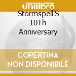 Stormspell'S 10Th Anniversary cd