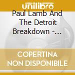 Paul Lamb And The Detroit Breakdown - Ready Fire Aim cd