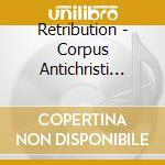 Retribution - Corpus Antichristi Y3k cd musicale di Retribution