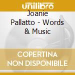 Joanie Pallatto - Words & Music cd