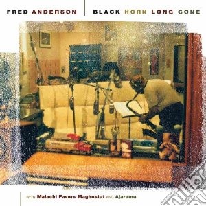 Black horn long gone cd musicale di Fred Anderson