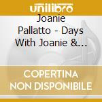 Joanie Pallatto - Days With Joanie & Sparrow cd