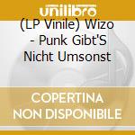 (LP Vinile) Wizo - Punk Gibt'S Nicht Umsonst vinile