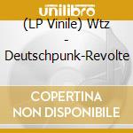 (LP Vinile) Wtz - Deutschpunk-Revolte cd