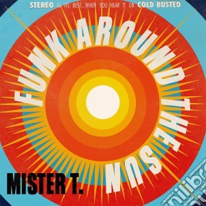 (LP VINILE) Funk around the sun lp vinile di T. Mister