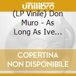 (LP Vinile) Don Muro - As Long As Ive Got You (7')