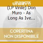 (LP Vinile) Don Muro - As Long As Ive Got You (7') vinile
