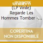 (LP Vinile) Regarde Les Hommes Tomber - Regarde Les Hommes Tombers (Re-issue 2014) vinile