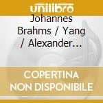 Johannes Brahms / Yang / Alexander String Quartet - Piano Quintets cd musicale di Brahms / Yang / Alexander String Quartet