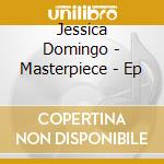Jessica Domingo - Masterpiece - Ep cd