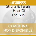 Strunz & Farah - Heat Of The Sun cd
