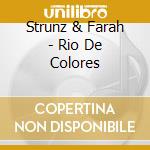 Strunz & Farah - Rio De Colores cd