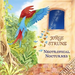 Jorge Strunz - Neotropical Nocturnes cd musicale di Jorge Strunz