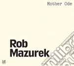 Rob Mazurek - Mother Ode cd