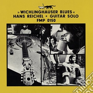 Hans Reichel - Wichlinghauser Blues cd musicale di Hans Reichel
