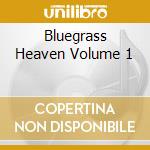 Bluegrass Heaven Volume 1 cd