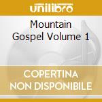 Mountain Gospel Volume 1 cd
