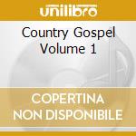 Country Gospel Volume 1 cd