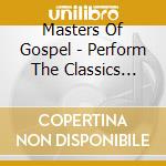 Masters Of Gospel - Perform The Classics Vol.II-V cd