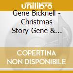 Gene Bicknell - Christmas Story Gene & Friends cd