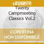 Twenty Campmeeting Classics Vol.2 cd