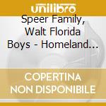 Speer Family, Walt Florida Boys - Homeland Radio Vol. 2 / One Hit After Another cd