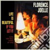 Florence Joelle - Life Is Beautiful If You Let It cd