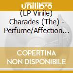 (LP Vinile) Charades (The) - Perfume/Affection (Bone White Vinyl) (7') vinile
