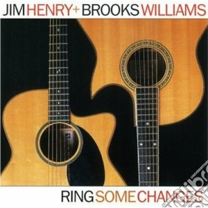 Ring some changes - cd musicale di Jim henry & brooks williams