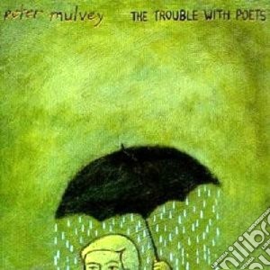Peter Mulvey - The Trouble With Poets cd musicale di Mulvey Peter