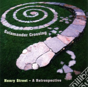 Salamander Crossing - Henry Street Best cd musicale di Crossing Salamander