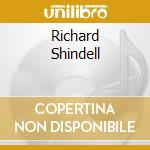Richard Shindell cd musicale di SHINDELL RICHARD
