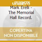 Mark Erelli - The Memorial Hall Record. cd