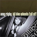 Amy Rigby - Till The Wheels Fall Off cd