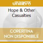 Hope & Other Casualties cd
