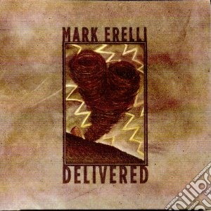 Mark Erelli - Delivered cd musicale di Mark Erelli