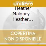 Heather Maloney - Heather Maloney