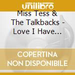 Miss Tess & The Talkbacks - Love I Have For You cd