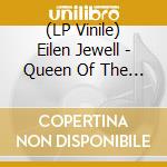 (LP Vinile) Eilen Jewell - Queen Of The Minor Key lp vinile di Eilen Jewell
