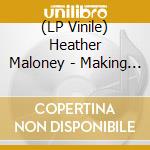 (LP Vinile) Heather Maloney - Making Me Break vinile