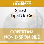 Shiest - Lipstick Girl cd