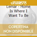 Lemar - Home Is Where I Want To Be cd