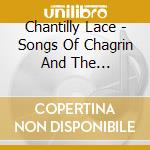 Chantilly Lace - Songs Of Chagrin And The Evergreen cd