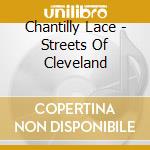 Chantilly Lace - Streets Of Cleveland cd
