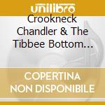 Crookneck Chandler & The Tibbee Bottom Boys - Aw Yeah! cd musicale di Crookneck Chandler & The Tibbee Bottom Boys