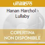 Hanan Harchol - Lullaby cd