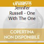 Jennifer Russell - One With The One cd