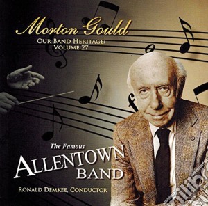 Morton Gould - Our Band Heritage Vol. 27 cd musicale di Gould / Demkee / Seifert / Paine / Stettler