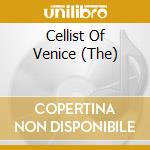 Cellist Of Venice (The) cd