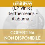 (LP Vinile) Beitthemeans - Alabama Calling vinile